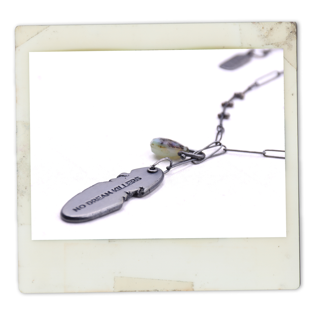 No Dream Killers Necklace - Peruvian Opal