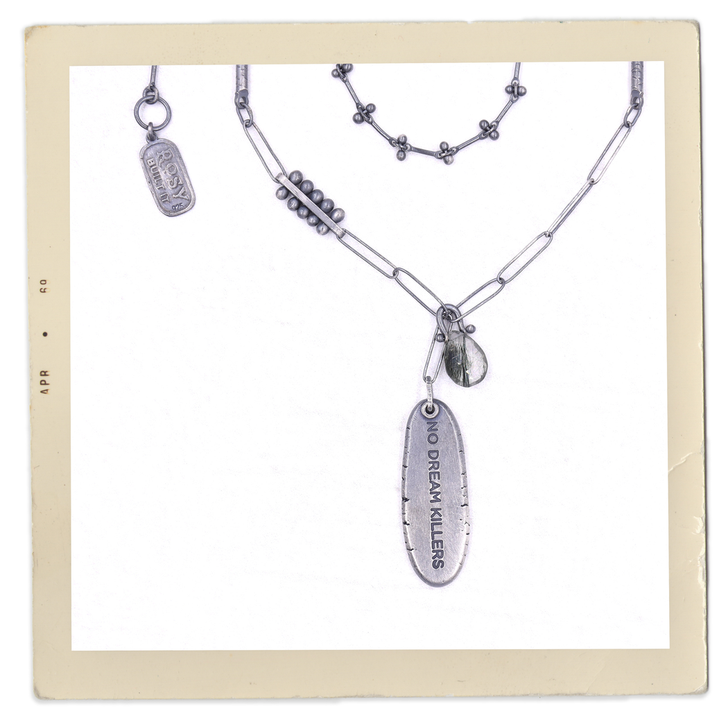 No Dream Killers Necklace - (Green) Tourmalinated Quartz
